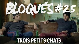 Bloqués #25 - Trois petits chats