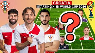 CROATIA Starting XI in World Cup 2026 ft. Modric, Sucic, Gvardiol, Kovacic....