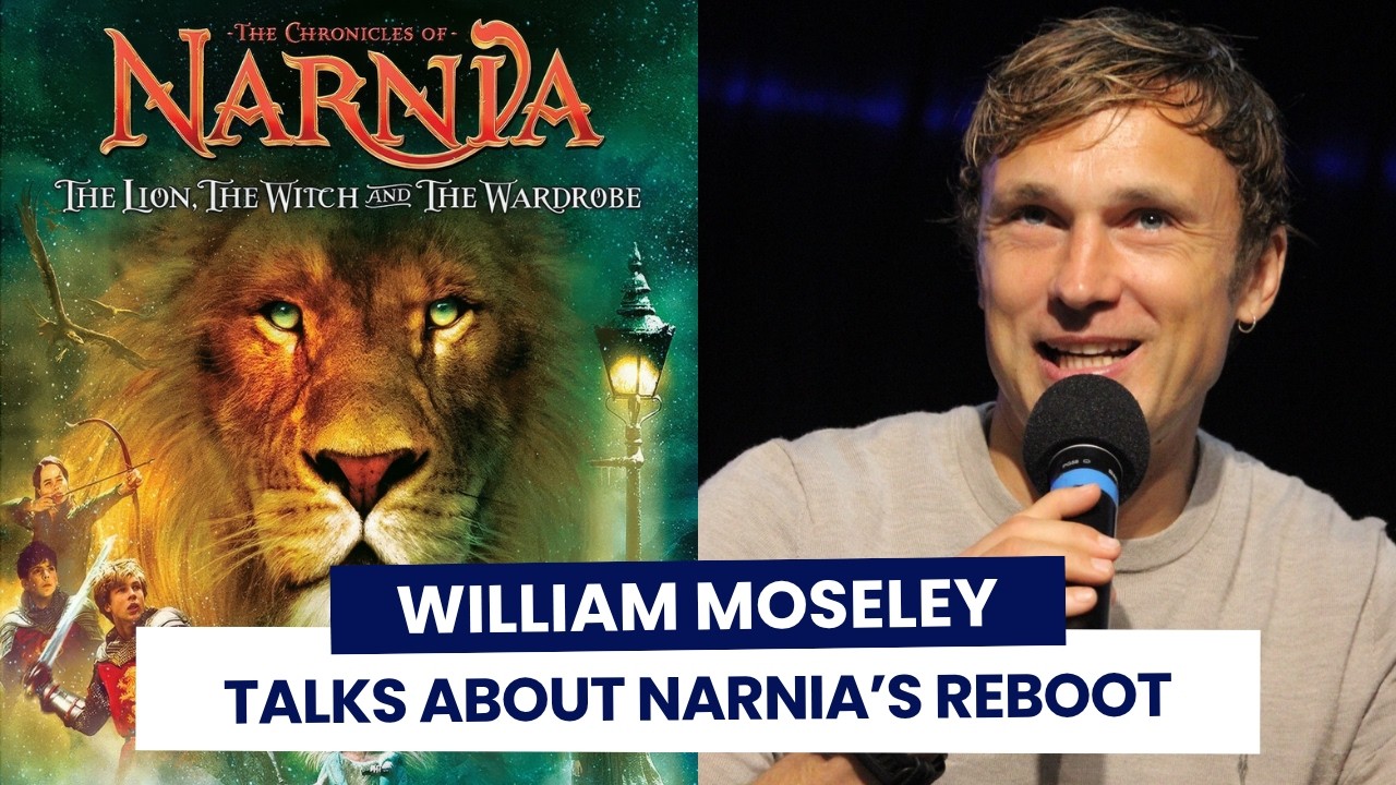 William Moseley talks about Netflix's Narnia adaptation and the success of the movies