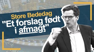 Forstå sagen om Store Bededag på 6 minutter og 37 sekunder │ Alex Vanopslagh │ Folketinget