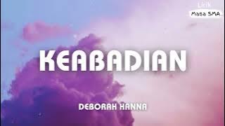 Download lagu Deborah Hanna ~Keabadian ~ Lirik Masa SMA