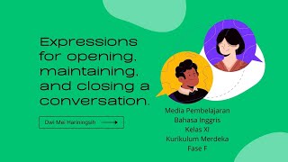 expression for opening, maintaining and closing a conversation