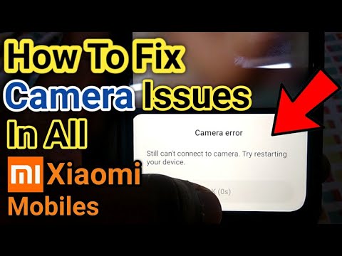 How To Fix Camera Issues In All Xiaomi Mobiles | Redmi Mobile Camera Issues Solved | In Hindi