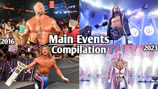 All Of WWE PPV Main Events Match Card Compilation (2016  2023)