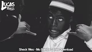 Sheck Wes - Mo Bamba (Free Download) | LucasTracks