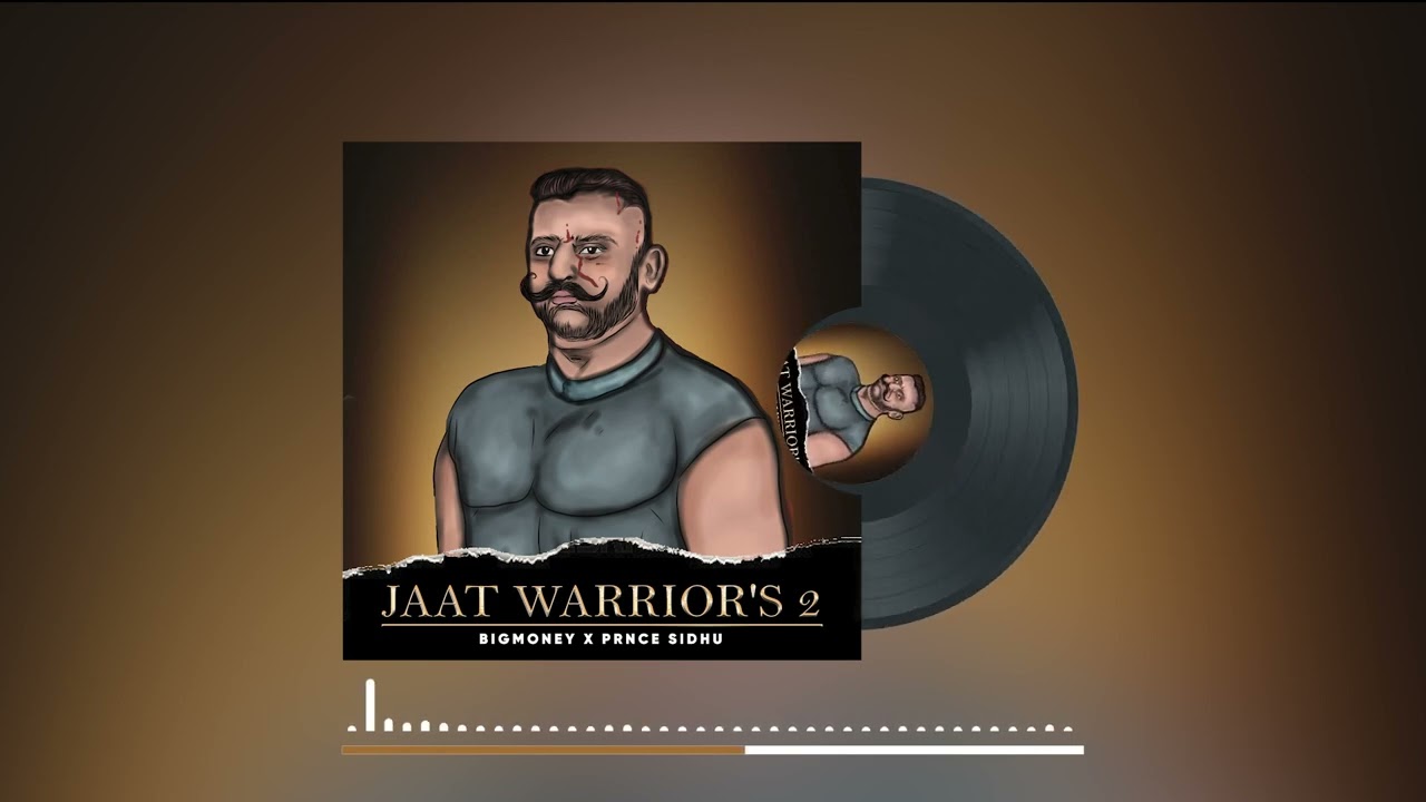 Jaat Warriors 2   BigMoney x PNCE SIDHU official song