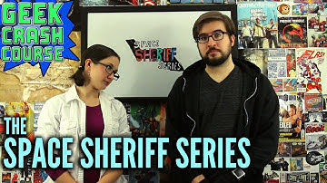 The Space Sheriff Series - Basics, Need to Know, Fun Facts and More from Geek Crash Course