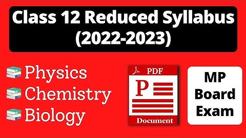 12th Physics, Chemistry, Biology | Reduced Syllabus (2023) | MP Board Exam | English Medium