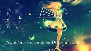 Nightcore~Celebration~De Lenni-Kim