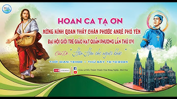 HOAN CA - ĐẠI HỘI GIỚI TRẺ GIÁO HẠT QUẦN PHƯƠNG LẦN THỨ XVI