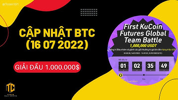 T356 cập nhật nhanh BTC  và giải đấu 1 triệu đô của sàn Kucoin