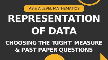 Representation of Data Part 4 | Choosing the 