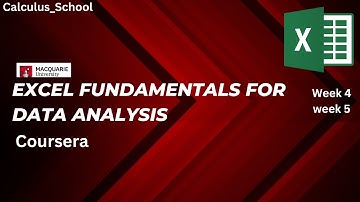 Excel Fundamentals for Data Analysis | Week 4| week 5 | Coursera | Free Certificate in Excel.