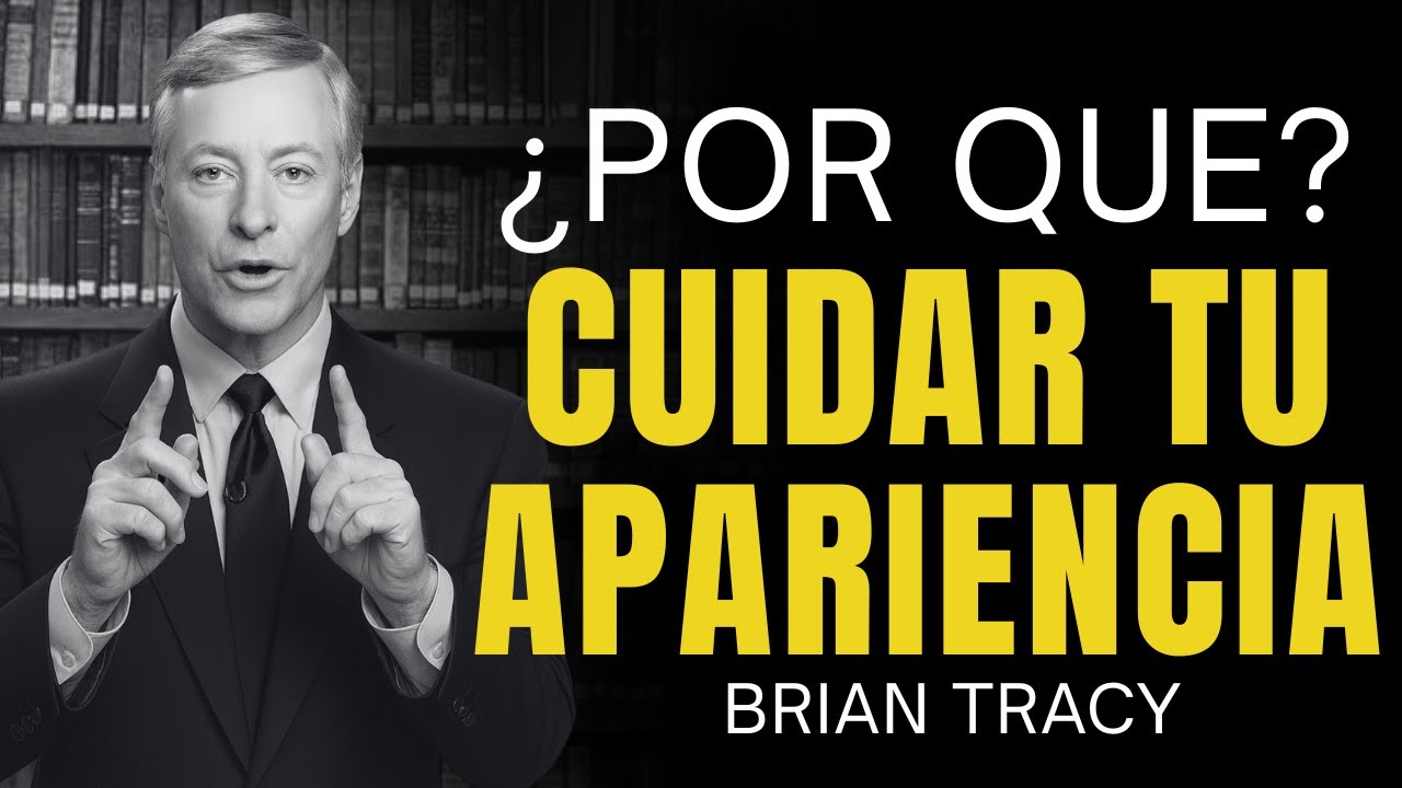 Apariencia, Confianza y Éxito | La Formula Completa - Método Brian Tracy