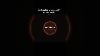 Anthropic’s mythos and fable 5 the cybersecurity threat