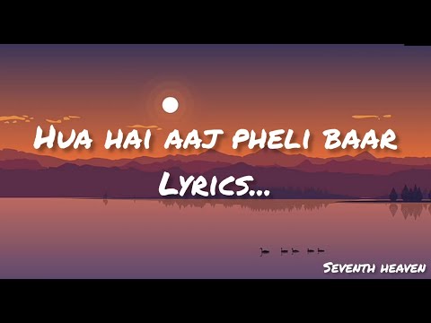 Hua Hain Aaj Pehli Baar Lyrics | Sanam Re | Pulkit Samrat,Urvashi Rautela | Divya Khosla Kumaar