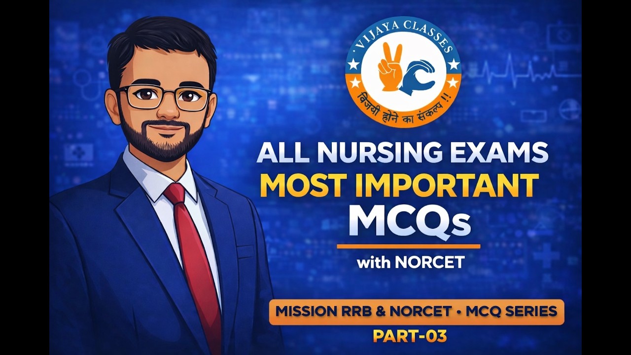 MISSION RRB & NORCET – MCQ SERIES | PART-3 | Most Important Nursing MCQs for RRB & NORCET Exam