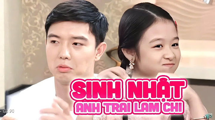 Gia đình là số 1 Phần 2 | Có gì trong sinh nhật của anh hai Lam Chi