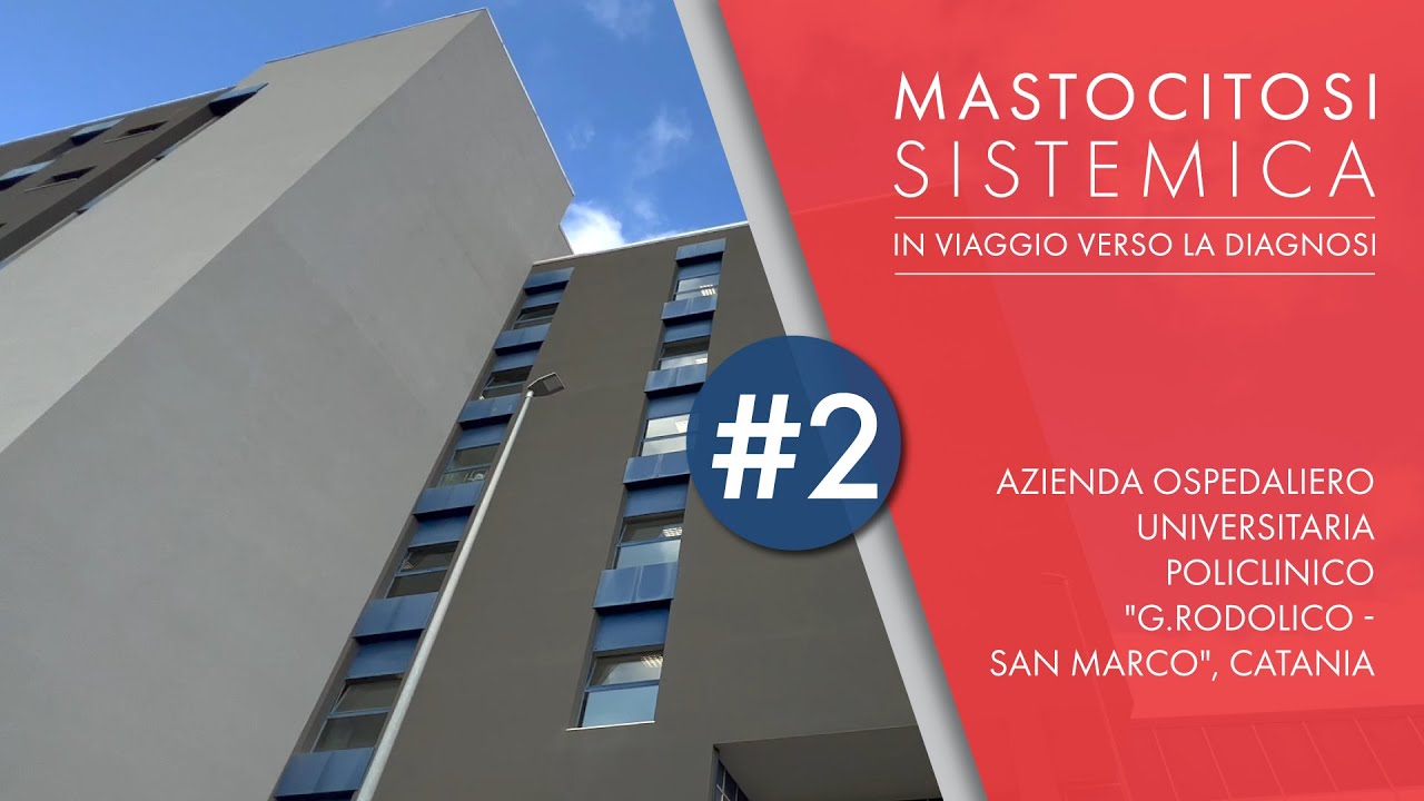 Mastocitosi sistemica, in viaggio verso la diagnosi AOU Policlinico Mastocitosi sistemica, in viaggio verso la diagnosi AOU Policlinico