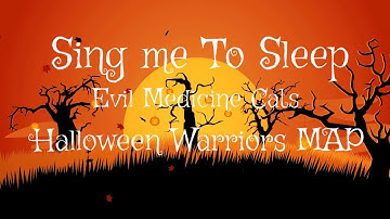 Open Warriors MAP| Sing Me To Sleep