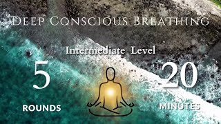 Guided Holotropic Breath Work | Intermediate Level (5 Rounds, 20 Minutes + 5 Minute Decompression)