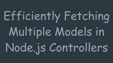 Efficiently Fetching Multiple Models in Node.js Controllers