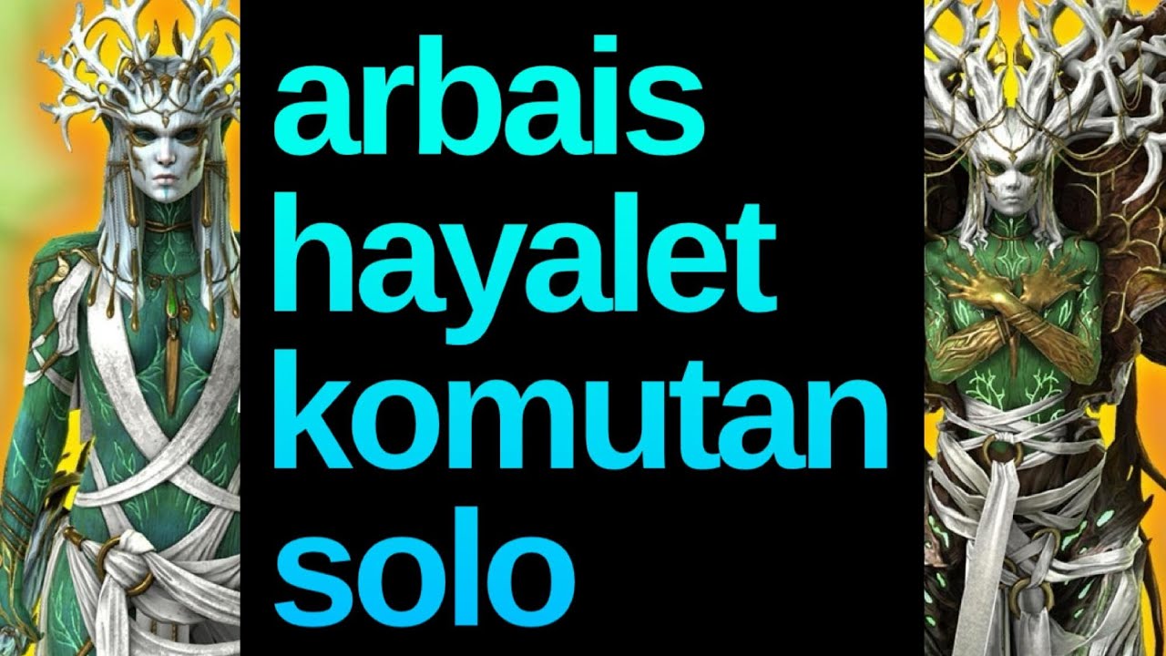 Hayalet Komutan Solo Arbais Türkçe Rehberi Raid Shadow Legends 