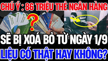 Hơn 86 Triệu Tài Khoản Ngân Hàng Sắp Bị Xóa Sổ Từ 1/9 – Bí Mật Đằng Sau Là Gì?| Vấn Đề Cơ Bản
