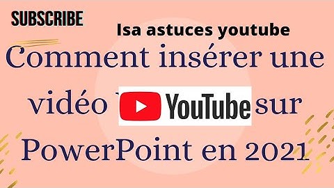 #4 [comment mettre une vidéo dans PowerPoint] tutoriel PowerPoint 2021 [isa astuces YouTube]