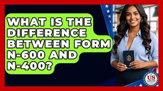 Celebrity What Is The Difference Between Form N-600 And N-400? - US Citizenship Immigration Guide Profile