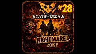 Zagrajmy w State of Decay 2 Nightmare Zone: Odcinek 28 Siwy dym