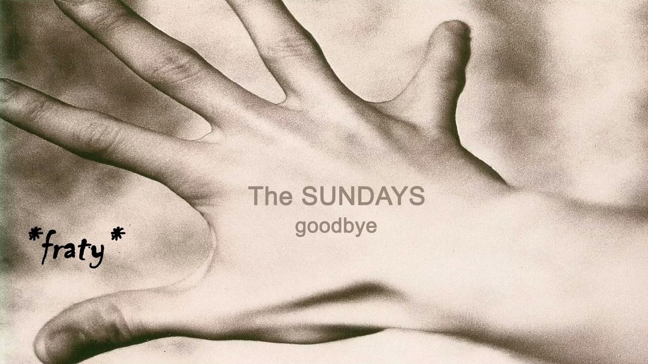 The Sundays - Goodbye - YouTube