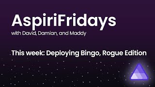 AspiriFridays - Bingo Deployment, Rogue Edition