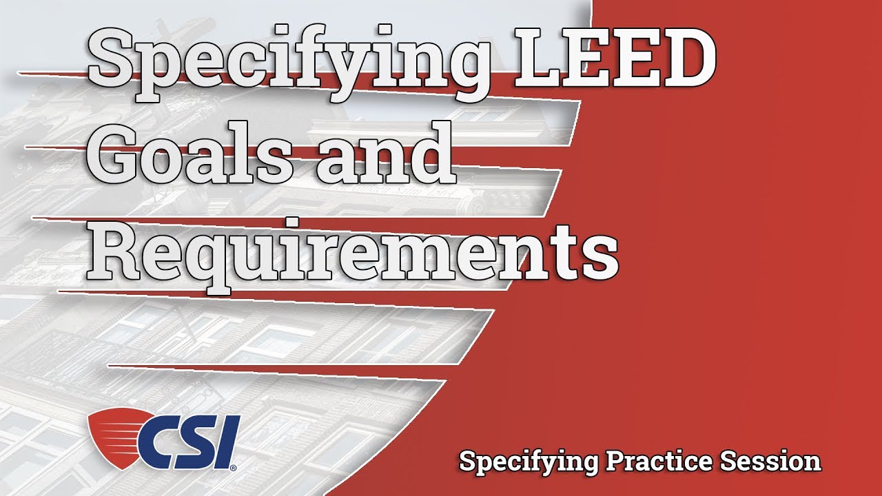 Specifying LEED Goals and Requirements