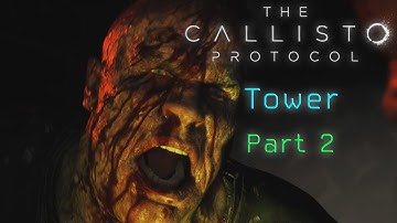 The Callisto Protocol - Tower [Part 2] (PS5) | FULL GAME Walkthrough - No Commentary