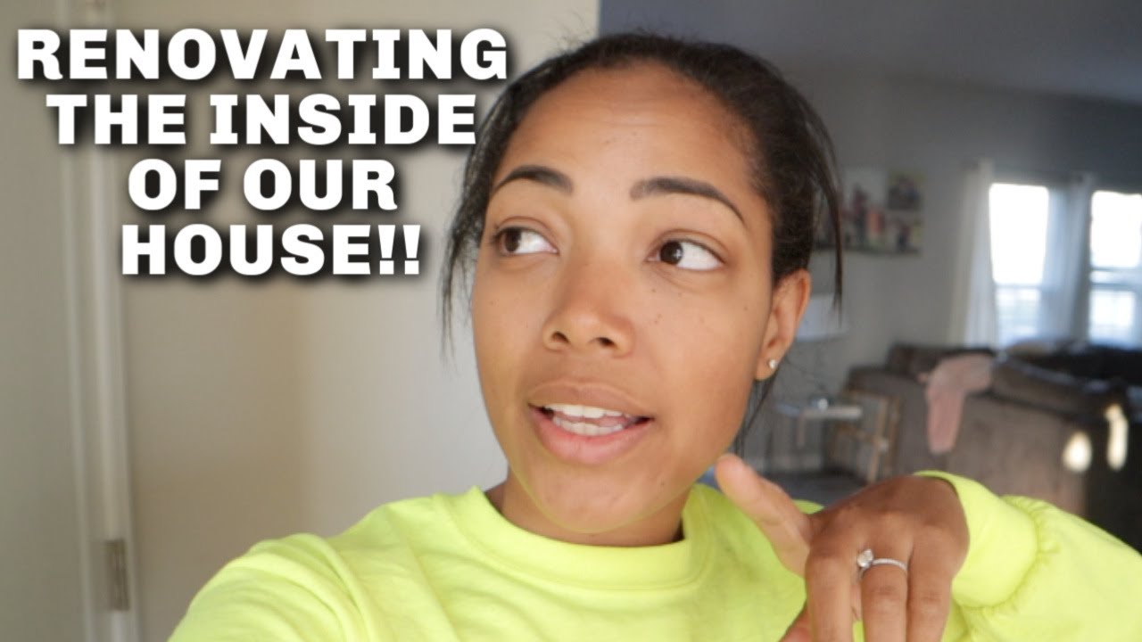 RENOVATING THE INSIDE OF OUR HOUSE! - YouTube