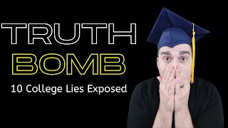 How College is Scamming You! Top 10 Lies Universities are telling us...