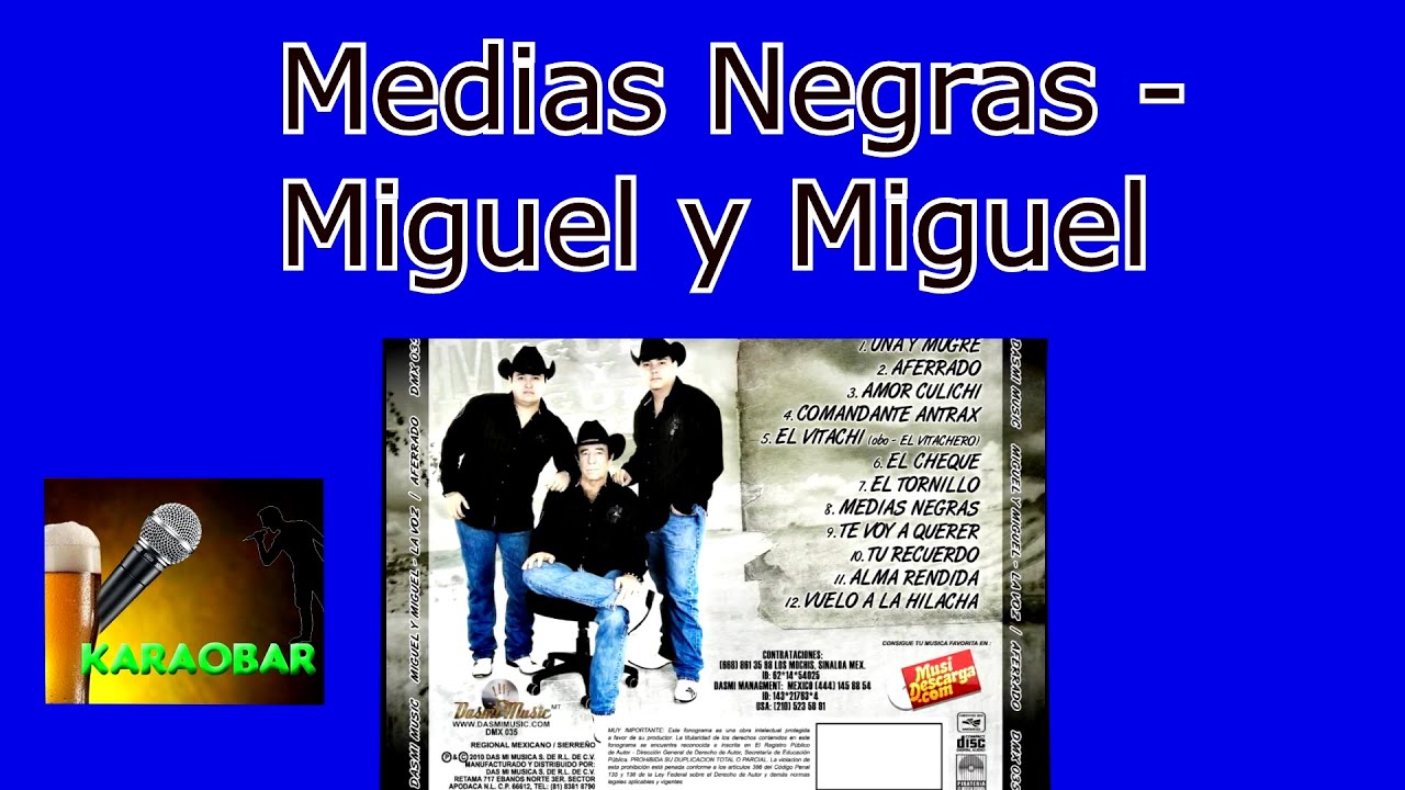 Medias Negras Miguel y Miguel (Karaoke) YouTube