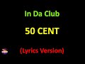 50 Cent - In Da Club (Lyrics version)