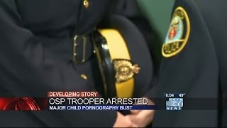 OSP trooper arrested in child porn sting
