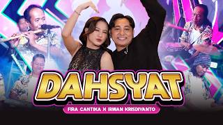 Dahsyat  Fira Cantika X Irwan Krisdiyanto  New Monata   