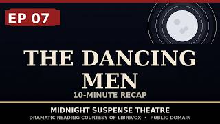 The Dancing Men — Full Story in 10 Minutes | Recap 7 | Midnight Suspense Theatre