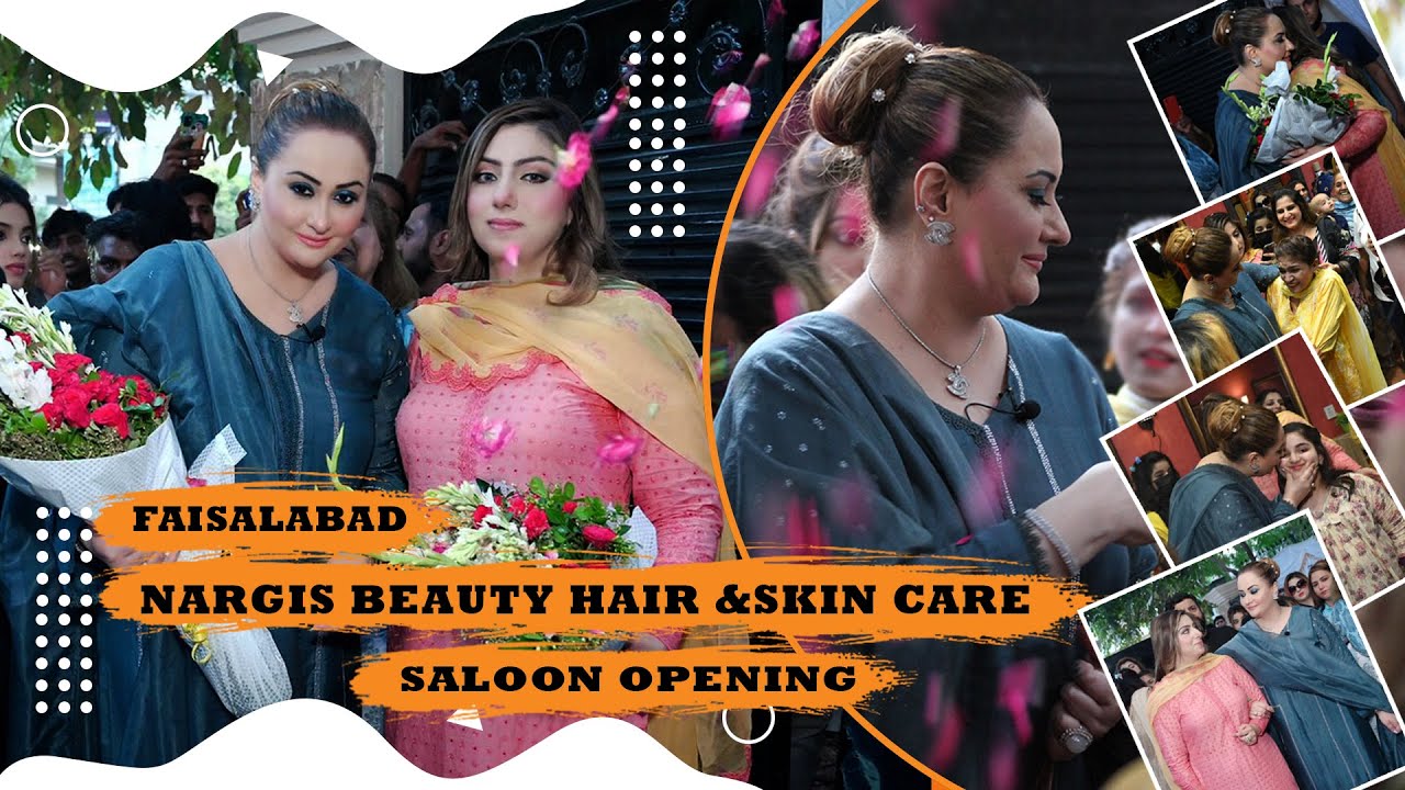 Nargies Beauties | Faislabad Saloon Opening | Nargis Beauty Hair & Skin Care
