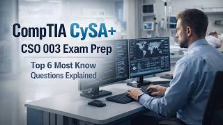CompTIA CySA+ CS0 003 Exam Review Tips + Must Know Question Types