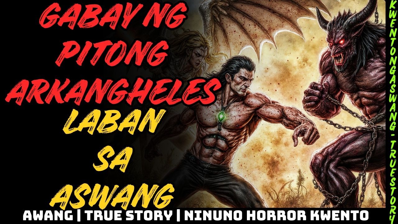 GABAY NG PITONG ARKANGHELES — FINALE! Laban sa Aswang True Horror