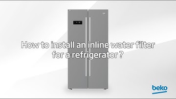 Beko | How to install an inline water filter for a refrigerator?