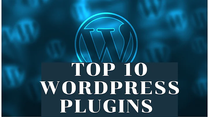 Top 10 WordPress plugins. 2020's must haves, for your website