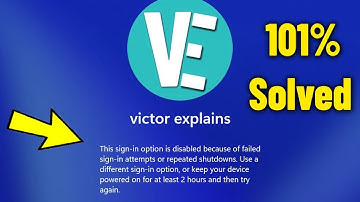 The sign in option is disabled because of failed login attempts in Windows 11/10 - Fix Pin Error ✅