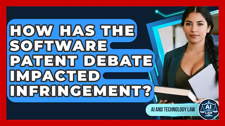 How Has The Software Patent Debate Impacted Infringement? - AI and Technology Law