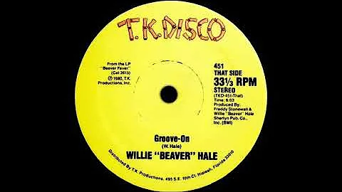 Willie ''Beaver'' Hale - Groove On (Dj ''S'' Remix)